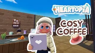 HEARTOPIA ❤️ - Build Cosy Coffee !