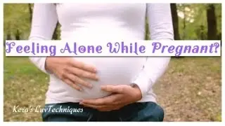How To Deal With Being Alone While Pregnant
