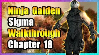 Chapter 18 - Ninja Gaiden Sigma HD Walkthrough