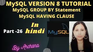 MYSQL GROUP BY STATEMENT  |  MYSQL HAVING CLAUSE