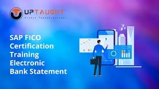 SAP FICO Certification Training|| Electronic Bank Statement|| UpTaught EdTech