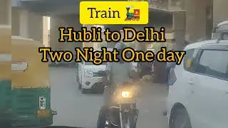 Hubli to Delhi Train Me Safar 👌🚇#travel #hubli #delhi