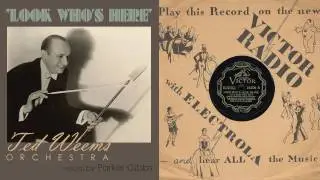 1932, Look Who's Here, Ted Weems Orch. HD 78rpm