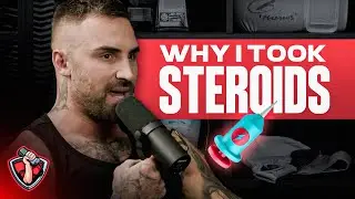 Jackson O'Doherty on Why He Took Steroids
