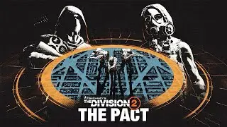 The Division 2 part 30 The Pact