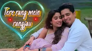 Tere rang mein rangjau (official video) jahnavikapoor | Sidharth Malhotra | 
