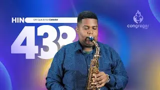 Hino 438 da CCB - Oh! Que Amor Celeste! - Sax Alto - CCB - Allan Oliveira - Hinário 5