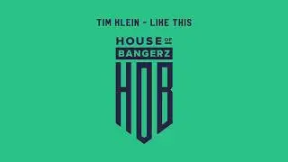 Tim Klein - Like This (Original Mix)