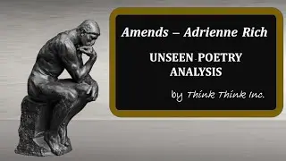 Amends: Adrienne Rich. Think Think Inc's unseen poetry analysis (IB, A Level, iGCSE, CIE)