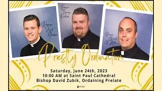 Priesthood Ordination Mass - June 24, 2023