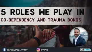 5 Roles We Play In Co - Dependency And Trauma Bonds
