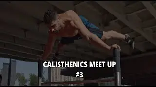 lean reps x heavy statics day | calisthenics meet up 2022
