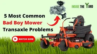 Know 5  Bad Boy Mower Transaxle Problems With Easy Solutions