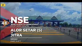 [4K] E1 | NSE (North-South Expressway) - Alor Setar to Jitra (Part 5/7)