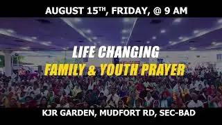 August 15th - Life Changing Family & Youth Meet @ KJR.Gardens