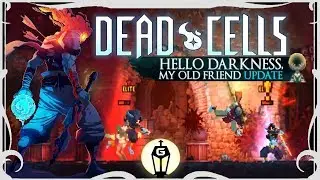 The Forgotten Sepulchre | Let's Play Dead Cells Hello Darkness My Old Friend Update