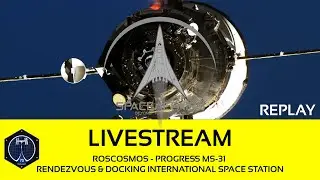 Roscosmos - Progress MS-31 - Rendezvous & Docking ISS - July 5, 2025