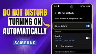 How to Fix Do Not Disturb Mode Turning ON Automatically on Samsung | DND Mode Starts Automatically