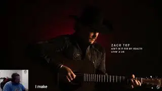 Zach Top- Livin' A Lie (Reaction)