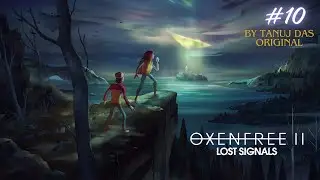 OXENFREE II: Lost Signals | Episode 10 Walkthrough | Netflix Games | No Commentary