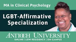 MA in Clinical Psychology, LGBT-Affirmative Specialization.