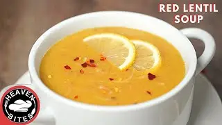 Homemade Red Lentil Soup Recipe, Iftar Ramadan Recipes