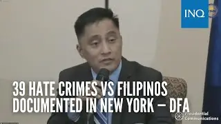 39 hate crimes vs Filipinos documented in New York - DFA