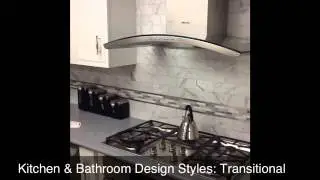Design Styles - Transitional Kitchens and Bathrooms
