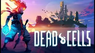 Dead Cells (PC, 2018) играем пока смотрим iXBT games - Part #1