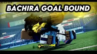 BACHIRA Showcase plus how to use Goalbound&hellip;|