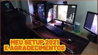 COMO FICOU MEU SETUP EM 2021 E O QUE QUERO MUDAR PRA 2022 + AGRADECIMENTOS