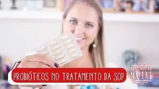 Probióticos no tratamento da SOP