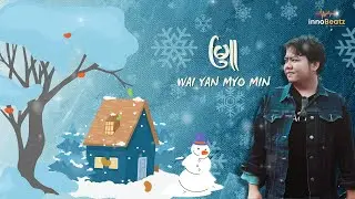 Wai Yan Myo Min - မြူ (Official Lyrics Video)