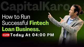 How to Run Successful Fintech Loan Business || Capital Karo || Manish Sharma