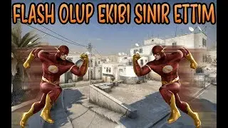 OHA! FLASH VS B&Uuml;T&Uuml;N EKİP EFSANE OLDU!! CS:GO S&uuml;per Kahraman