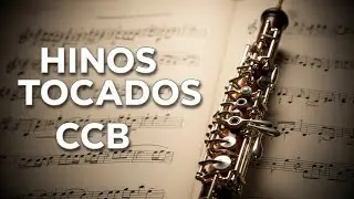 LINDOS HINOS CCB TOCADOS - Oboé e Corne Inglês