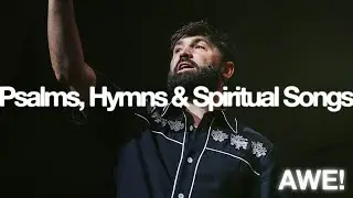 Psalms, Hymns, and Spiritual Songs | Pastor Lyle Phillips