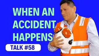 🚨 When an Accident Happens &ndash; OSHA Safety Talk #58 on Response & Prevention