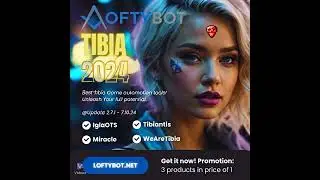 Tibia Bot for ALL OTS -  UPDATE #2.7.1 | LoftyBot