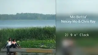 9 o' Clock - Neicey Mo & Chris Ray (Official Audio)