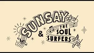 SunSay & The Soul Surfers &mdash; Не переживай!