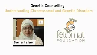 Genetic Counselling: Understanding Genetic & Chromosomal Disorders