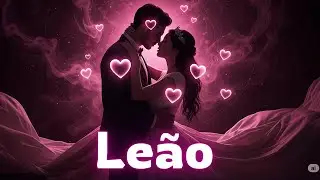 💞LEÃO💕VAI ACONTECER O PEDIDO❣️ESSA PESSOA NÃO VAI PERDER TEMPO!!
