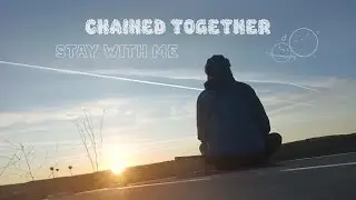 Chained Together - Stay with me (Chiptune, Relaxing Sunrise Video) #sunrise #chainedtogether