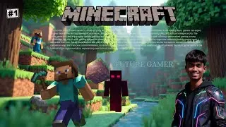 MINECRAFT SURVIVAL SERIES #1  |. FUTURE GAMER 
