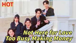 Not Here for Love, Too Busy Making Money#dramabox  #drama