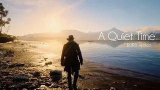 A Quiet Time | RDR2 Whole Playthrough | No Voice-over (RDR2 Gameplay)