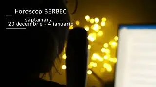BERBEC 29 decembrie – 4 ianuarie | Săptămâna deciziilor grele care îți schimbă direcția în 2026