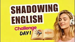 Shadowing English Speaking Practice | Speak Fluently 30-Day English Speaking Challenge