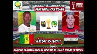 Sénégal vs Egypte demi finale Can 25/26